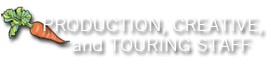 Production, Creative, and Touring Staff